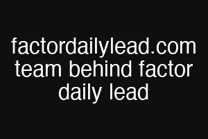 factordailylead.com team behind factor daily lead